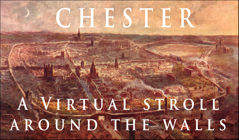Chester: a Virtual Stroll Around the Wall